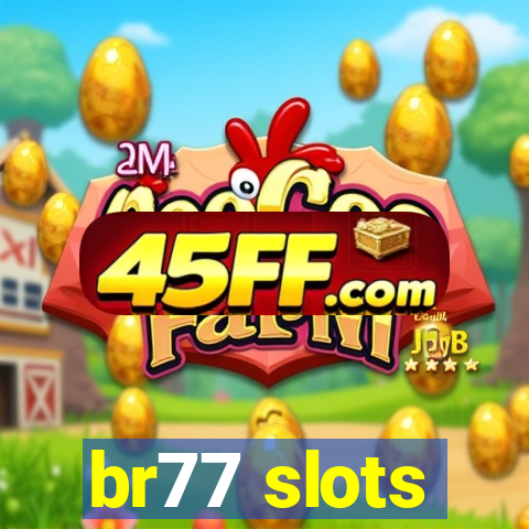 br77 slots